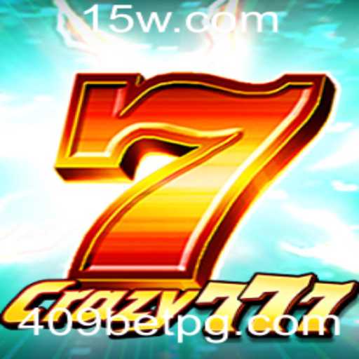 Descubra o Entusiasmante Mundo de Crazy777 e a Estratégia 409 Bet