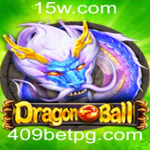 Descubra o Fascinante Mundo do Jogo DragonBall com 409 Bet
