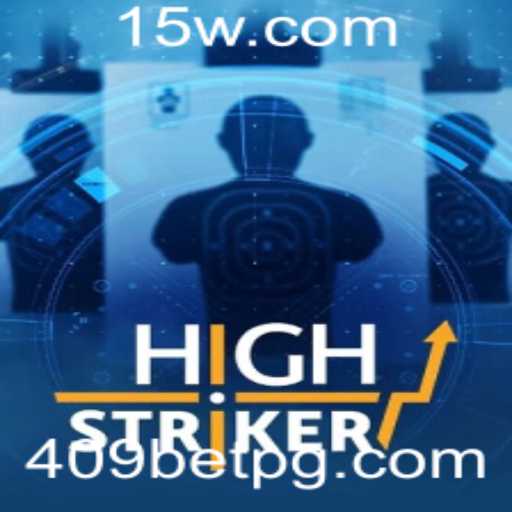 HighStriker: Um Mergulho no Mundo do Jogo e a Dinâmica do 409 Bet