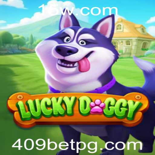 Descubra o Mundo Fascinante de LuckyDoggy e a Dinâmica do 409 bet